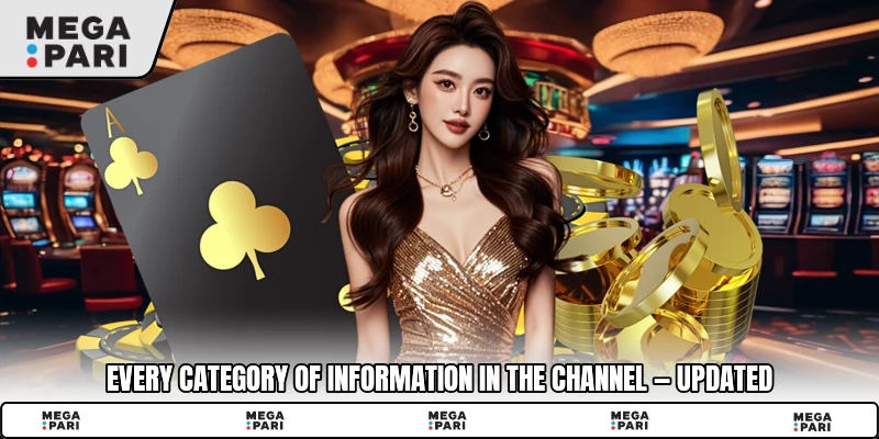 Every category of information in the channel — updated