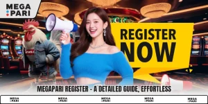 Megapari Register - A Detailed Guide, Effortless