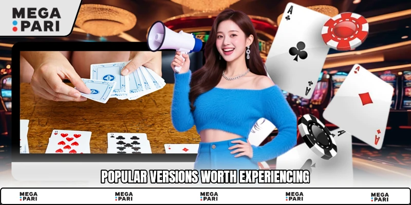 Popular versions worth experiencing