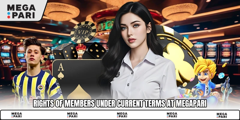 Rights of members under current terms at Megapari