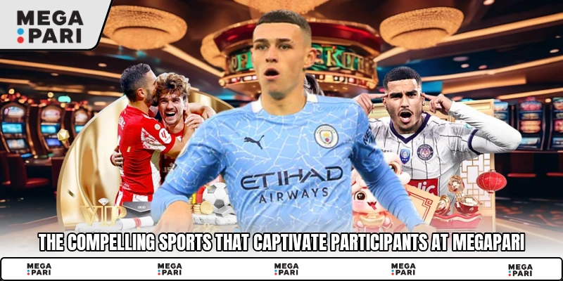 The compelling sports that captivate participants at Megapari