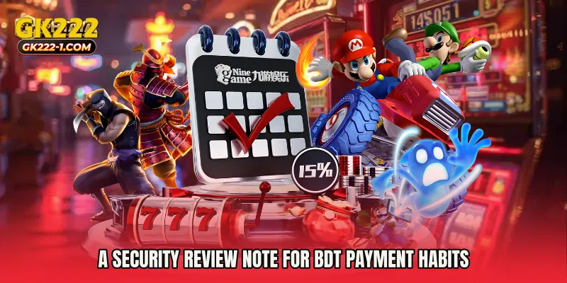 A Security Review Note for BDT payment habits