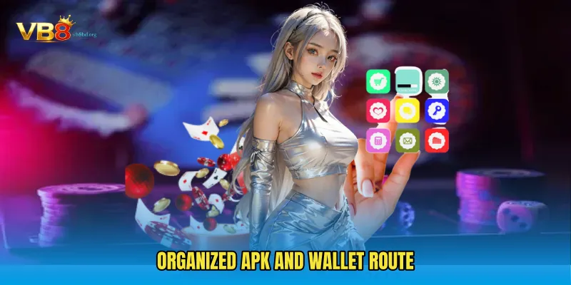Organized APK And Wallet Route