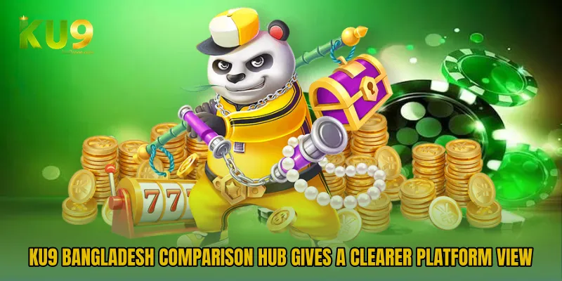 KU9 Bangladesh Comparison Hub gives a clearer platform view